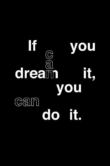 Bild If You Can Dream It; You Can Do It (1 Part) Vertical