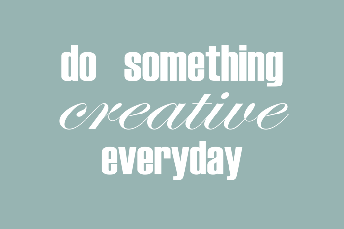 Bild Do Something Creative Everyday (1 Part) Wide
