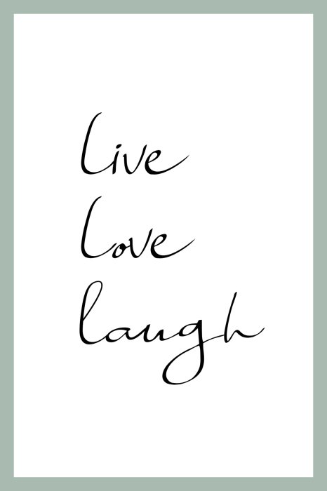Poster Minimalistische Typografie live love laugh