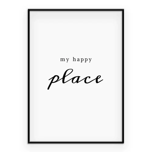 Poster Einfacher schwarzer Text über einen glücklichen Ort