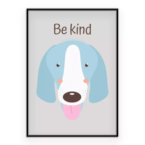 Poster Illustration eines blauen Hundes und der Worte „Sei nett“