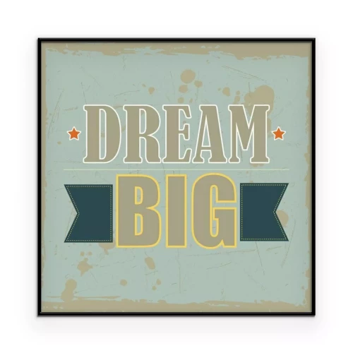 Poster „Dream Big“-Grunge-Schriftzug