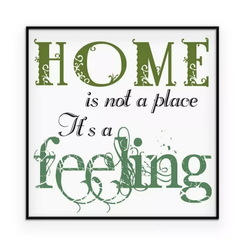 Poster Die Inschrift „Zuhause ist kein Ort…“