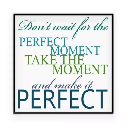 Poster Eine Inschrift in blauen und grünen Farben über das Warten auf den richtigen Moment