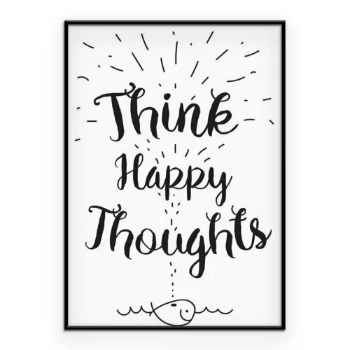 Poster Motivierende Inschrift: Denke an etwas Schönes
