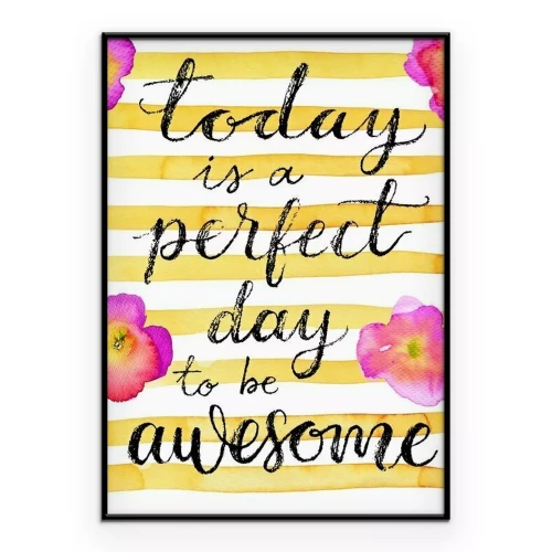 Poster Heute ist der perfekte Tag für eine tolle Inschrift mit Blumenmotiv.