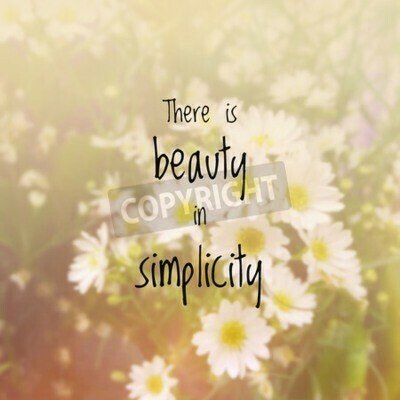 Bild Zitat über Einfachheit vor dem Hintergrund der Blumen